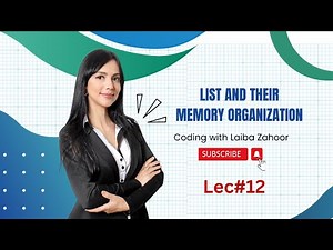 Lists and their memory organization Programming fundamental LEC#13