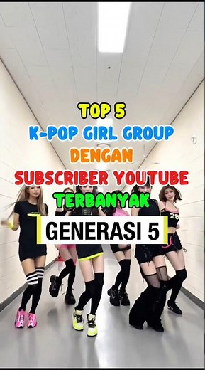 TOP 5 K-Pop Girl Group Gen 5 dengan Subscriber YouTube Tertinggi (Update 2026)