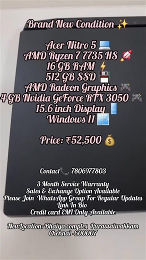NEWGEN - CHENNAI [ LAPTOP STORE ] on Instagram: "Brand New Condition ✨ Acer Nitro 5 💻 AMD Ryzen 7 7735 HS 🚀 16 GB RAM ⚡ 512 GB SSD 💾 AMD Radeon Graphics 🎮 4 GB Nvidia GeForce RTX 3050 🎮🔝 15.6 inch Display 📱 Windows 11 🪟 Price: ₹52,500 💰 Contact📞. 7806977803 3 Month Service Warranty Sales & Exchange Option Available Please Join WhatsApp Group For Regular Updates Link In Bio Credit card EMI Only Available Shop address: NewLocation: Bhaiya complex Purassaiwakkam Chennai -600007 All brand 