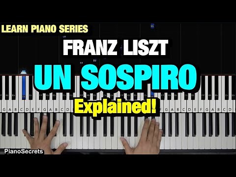 HOW TO PLAY - Liszt - Un Sospiro (Piano Tutorial Lesson)