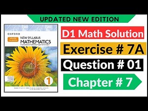 Exercise 7a Question # 1 d1 Maths New Updated Edition Oxford New Syllabus | Chapter 7 | Book 1 | D1