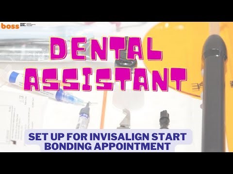 How to set up for Invisalign start bonding appointment - Dental assistant training in Orthodontics