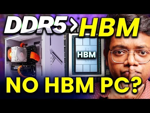 DDR5 vs HBM: Why Your PC Still Can’t Use HBM
