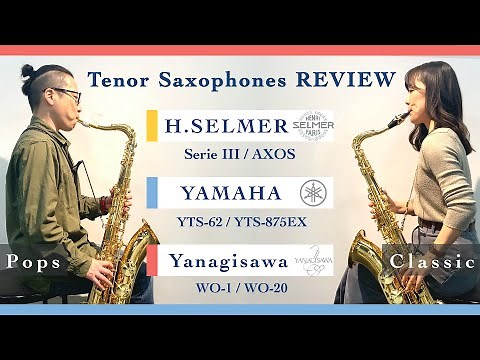 【Tenor Sax 11 Models Comparison】SELMER / Yanagisawa / YAMAHA【Classic & Pops】