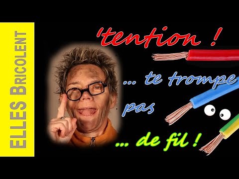 ELECTRICITE FACILE - CODE COULEUR DES FILS ELECTRIQUES - ELLES Bricolent -