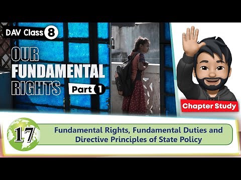 Chapter 17 | Fundamental Rights, Duties and DPSP | Class 8 DAV Social Science | Chapter Study 🔥🔥🔥