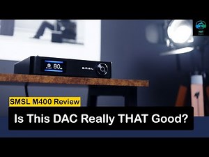 DAC Review ! MQA it up with the SMSL M400