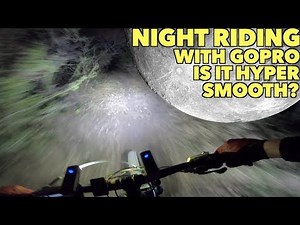Night Riding with the GoPro Hero 7 Black | Hypersmooth (Very) Low Light Test