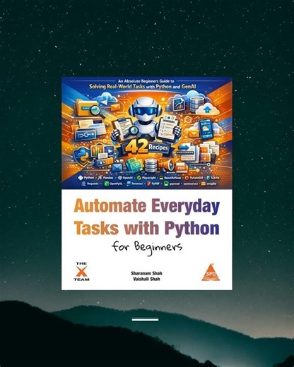 Automate Everyday Tasks with Python for Beginners An Absolute Beginners: Guide to Solving Real-Wo...