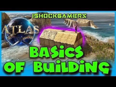 Atlas: Basics of Building - Pirate MMO Game