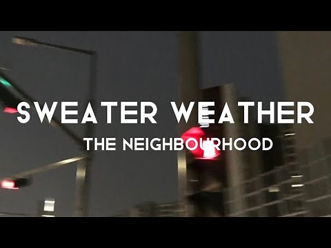 The neigthbourhood - Sweater weather (speed up+lyrics)