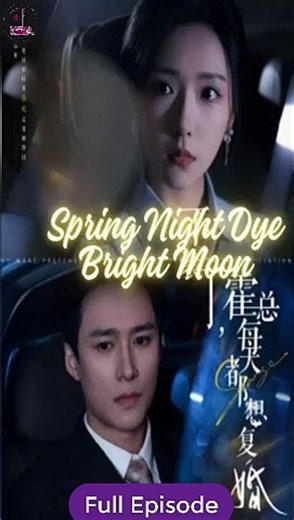[Eng sub] Spring Night Dye Bright Moon Full Episode