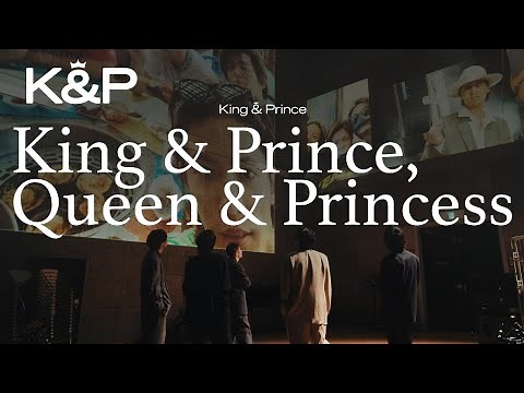 King & Prince「King & Prince, Queen & Princess」MV YouTube Edit