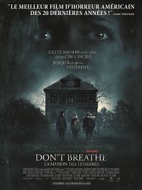 Don't Breathe - La Maison des ténèbres - Film 2016 - Cinetrafic