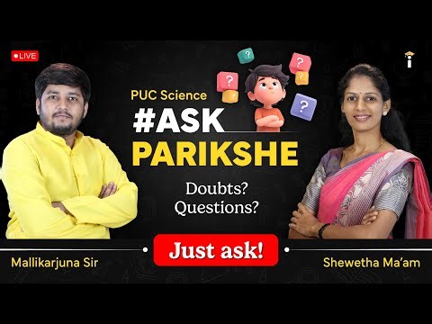 Ask Parikshe LIVE | PUC Physics & Maths Doubt Solving Session | Karnataka PUC Science | Kannada