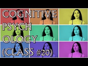Cognitive Psychology (Class #20) - Problem Solving & Creativity
