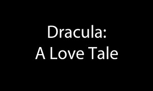 Dracula: A Love Tale - Cinema, Movie, Film Review  - Entertainment.ie