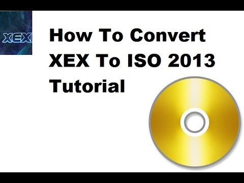 How To Convert XEX To ISO (Xbox 360 Game) 2013
