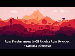 Rust Fps Arttırma ☑️ | 8 GB Ram İle Rust Oynama / Takılma Düzeltme