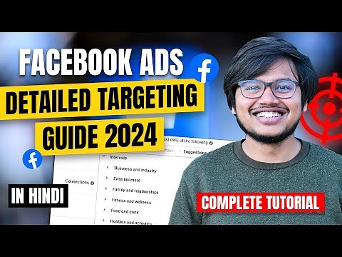 Facebook Ads Detailed Targeting Guide 2024 (Hindi) - Complete Tutorial
