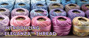 Introducing Eleganza Perle Cotton Thread - WonderFil Specialty Threads USA