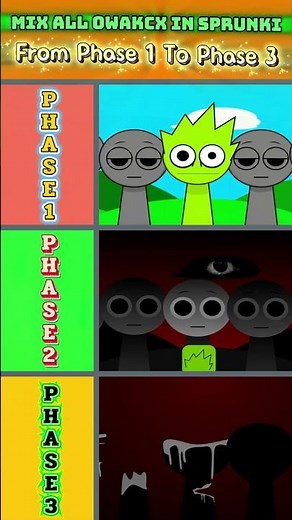 All Owakcx In Sprunki Incredibox | From Phase 1 to Phase 3 . Phase 1 Vs Phase 2 Vs Phase 3
