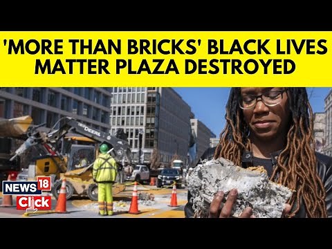 Washington DC Begins Removing ‘Black Lives Matter’ Plaza Near The White House | US News | N18G