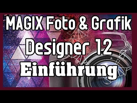MAGIX Foto & Grafik Designer 12 Tutorial: Einführung | Bilder bearbeiten und Programmoberfläche