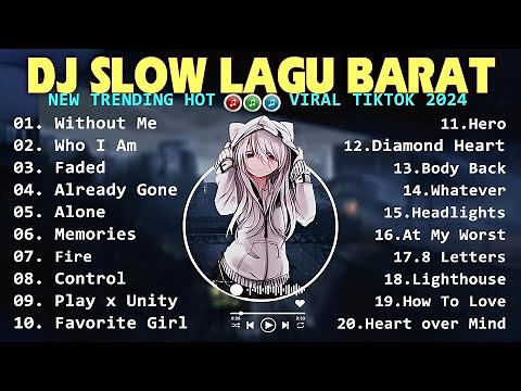 DJ SLOW REMIX LAGU BARAT TOP TRENDING 2024 | DJ TERBARU VIRAL TKTOK FULL ALBUM COCOK UNTUK SANTAI