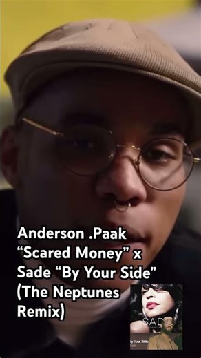 [Music Video] Anderson .Paak “Scared Money” x Sade “By Your Side” (The Neptunes Remix)