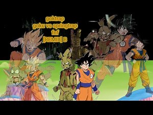 goktrap goku vs springtrap fnf [REMIX] B