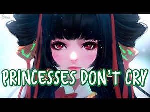 「Nightcore」→ Princesses Don’t Cry ♪ (Aviva) LYRICS ✔︎