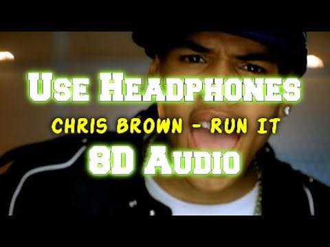 Chris Brown - Run It (8D Audio)
