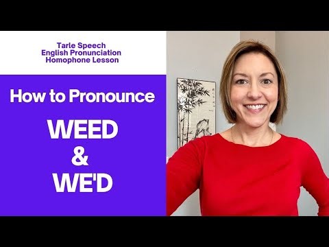 How to Pronounce WEED & WE’D - American English Homophone Pronunciation Lesson