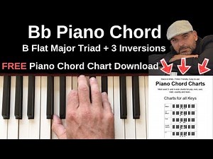 Bb Piano Chord | B Flat Major + Inversions Tutorial + FREE Chord Chart