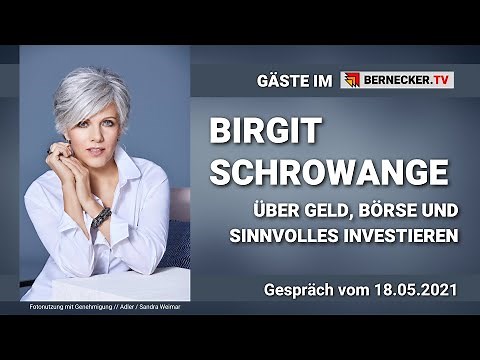 Birgit Schrowange über Geld, Börse und sinnvolles Investieren / Gespräch vom 18.05.2021