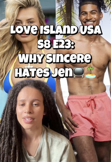 Love Island USA season 8 episode 23 take! The reason why Sincere doesn’t like Jen is quite simple really🤷🏽‍♀️🏝️ @Love Island USA @Peacock #loveisland #loveislandusa