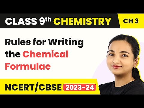 Class 9 Chemistry Chapter 3|Rules for Writing the Chemical Formulae -Atoms and Molecules