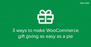 Gift a product with purchase & 3 FREE plugins to sell gifts in WooCommerce