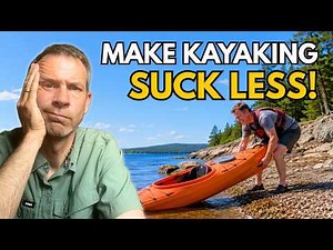 5 Things That Suck About Kayaking (And How to Fix Them)