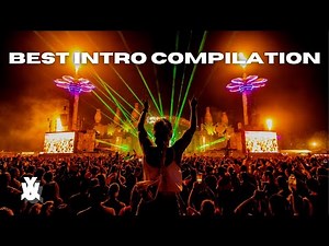 The Best Intros in EDM History | Best Intro Compilation #3
