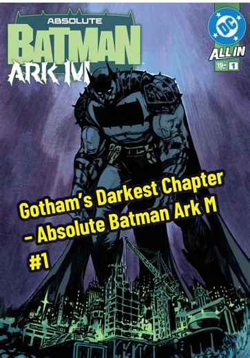 Absolute Batman: Ark M #1 - Gotham's New Nightmare