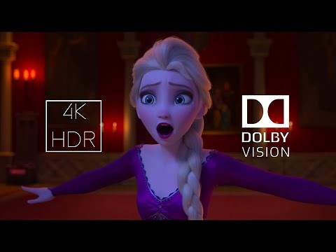 Frozen 2 - Into The Unknown | 4K HDR Dolby Vision