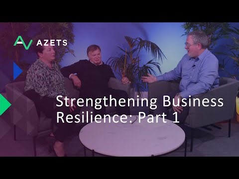 Strengthening Business Resilience: Part 1