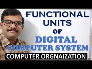 FUNCTIONAL UNITS OF DIGITAL COMPUTER SYSTEM || COMPUTER ORGANIZATION || COMPUTER ARCHITECTURE