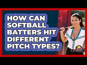 How Can Softball Batters Hit Different Pitch Types? - Softball Basics and Beyond