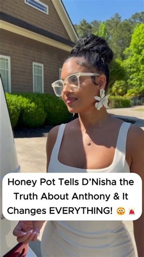 Honey Pot Tells D’Nisha the Truth About Anthony & It Changes EVERYTHING! 😳🚨 #kountrywayne #love