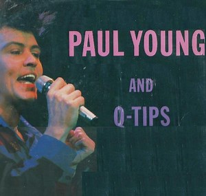 Paul Young And Q-Tips - Paul Young & Q-Tips