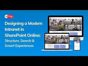 Webinar: Designing a Modern Intranet in SharePoint Online — Structure, Search, and Smart Experiences