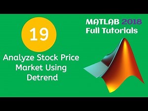 19 MATLAB Beginners Tutorial- Analyse Stock Price Market in MATLAB using detrend